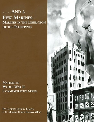 ... And A Few Marines Marines in the Liberation of the Philippines