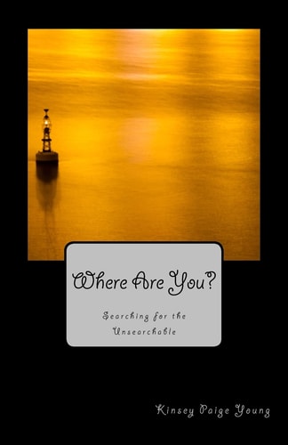 Where Are You? Searching for the Unsearchable