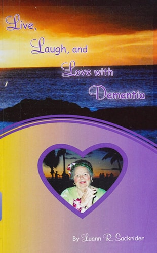 Live, Laugh, and Love with Dementia