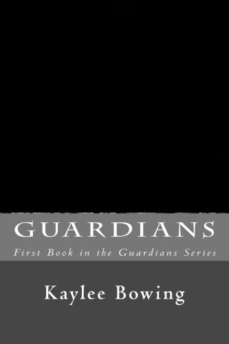 Guardians First Book in the Guardians Series
