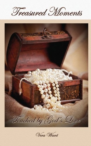 Treasured Moments Touched by God's Love