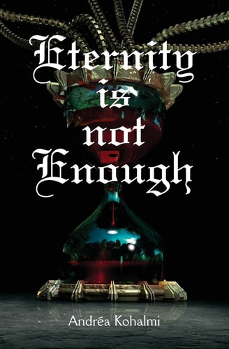 Eternity Is Not Enough