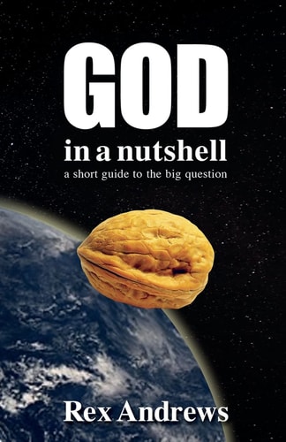 God in a Nutshell A Short Guide to the Big Question