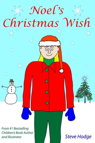 Noel's Christmas Wish A Christmas Story