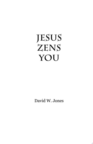 Jesus Zens You