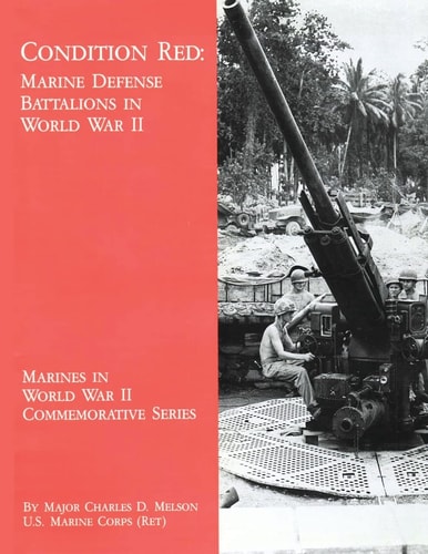 Condition Red Marine Defense Battalions in World War Ii