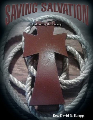 Saving Salvation Unknotting the Journey