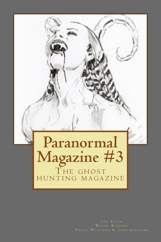 Paranormal Magazine #3 The Ghost Hunting Magazine