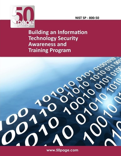 Building an Information Technology Security Awareness and Training Program