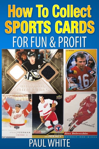 How to Collect Sports Cards For Profit and Fun