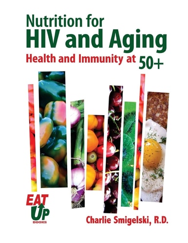 Nutrition For HIV and Aging Health and Immunity At 50+
