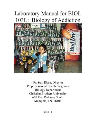 Laboratory Manual for BIOL 103 Biology of Addiction