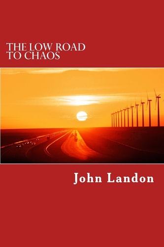 The Low Road to Chaos A Jake Loner Adventure