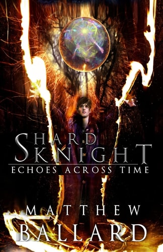 Shard Knight Echoes Across Time Book 1
