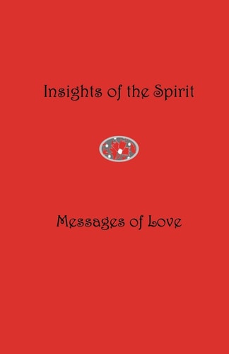 Insights of the Spirit Messages of Love