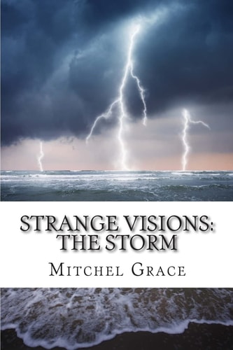 Strange Visions The Storm