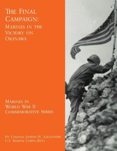 The Final Campaign Marines in the Victory on Okinawa