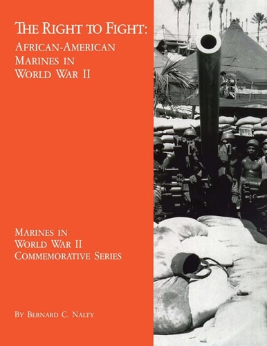 The Right to Fight African-American Marines in World War Ii