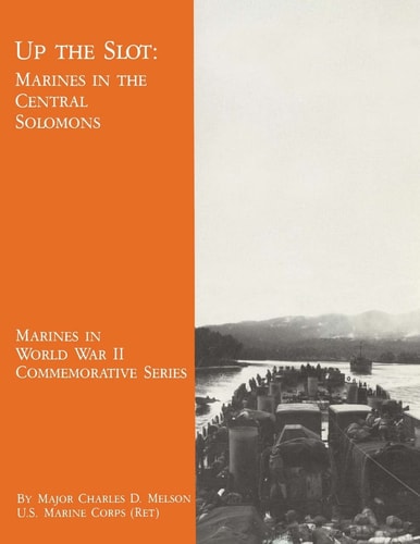 Up the Slot Marines in the Central Solomons