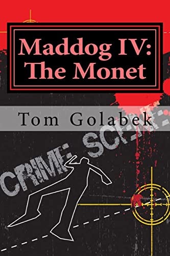 Maddog IV The Monet: NYC's Most Violent Private Detective