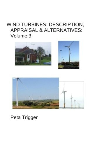 Wind Turbines Description, Appraisal & Alternatives Volume III