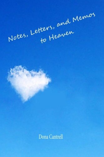 Notes, Letters, and Memos to Heaven