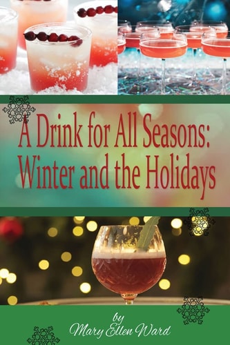 A Drink for All Seasons Winter and the Holidays