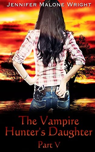 The Vampire Hunter's Daughter Part V: Living With Vampires