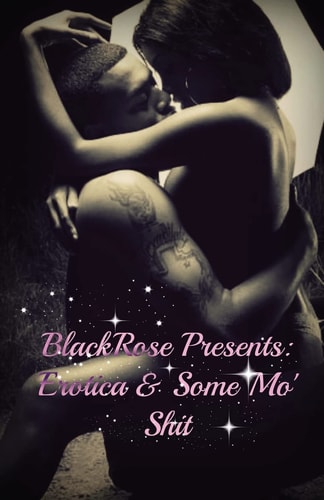 Erotica and Some Mo' Shit