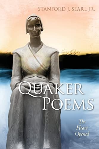 Quaker Poems The Heart Opened