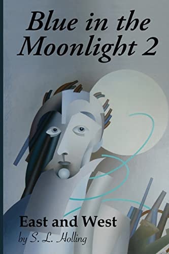 Blue in the Moonlight 2 East and West