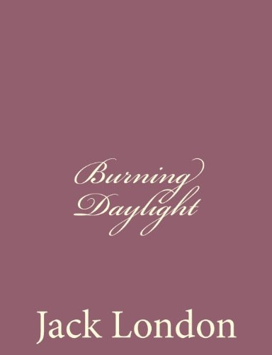 Burning Daylight
