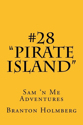#28 "Pirate Island" Sam 'n Me(TM) Adventure Books