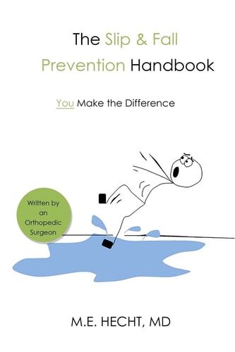 The Slip and Fall Prevention Handbook You Make The Difference