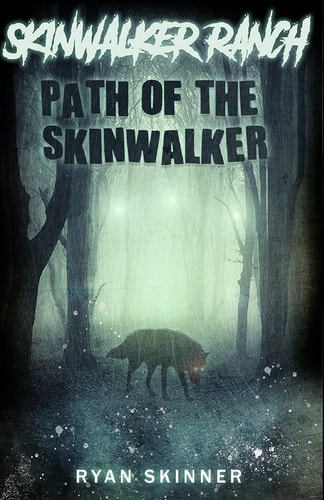 Skinwalker Ranch Path of the Skinwalker
