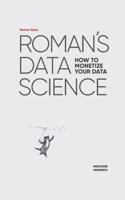 Romans Data Science How to monetize your data