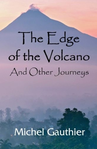 The Edge of the Volcano And Other Journeys