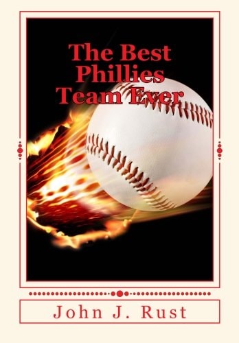 The Best Phillies Team Ever