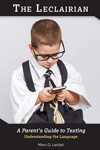 The Leclairian A Parent's Guide to Texting