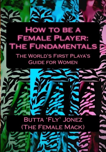 How to Be a Female Player The Fundamentals