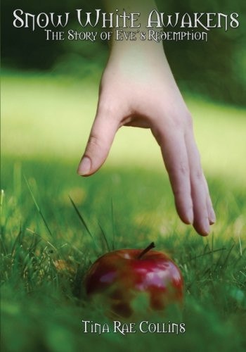 Snow White Awakens The Story of Eve's Redemption