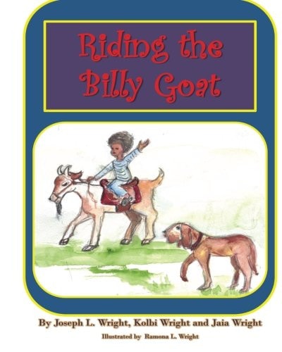 Riding the Billy Goat Nursery Rhymes and Sayings for the Wright Children