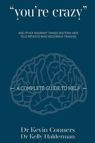 You're Crazy And Other Ignorant Things Doctors Tell Patients Who Need Brain Therapy