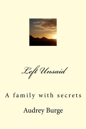 Left Unsaid A Family with Secrets