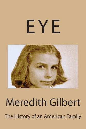 Eye The History Of An American Family