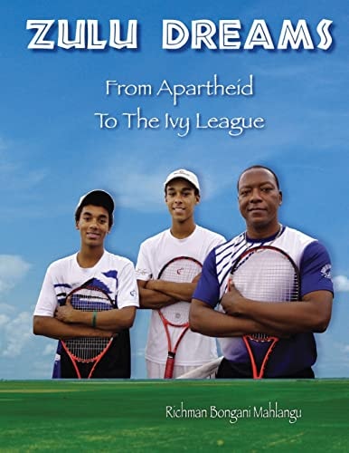 Zulu Dreams From Apartheid to the Ivy League