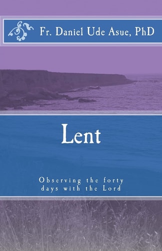 Lent Observing the Forty Days with the Lord