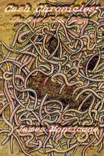 Cash Chronicles The Book O' The Worm