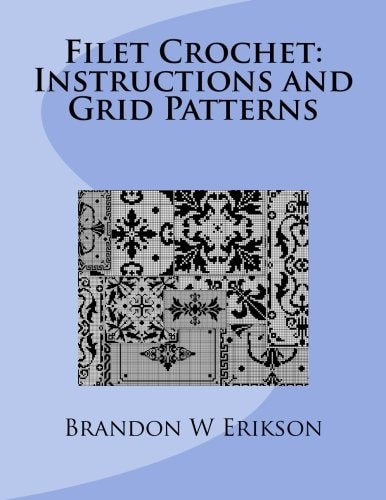 Filet Crochet Instructions and Grid Patterns