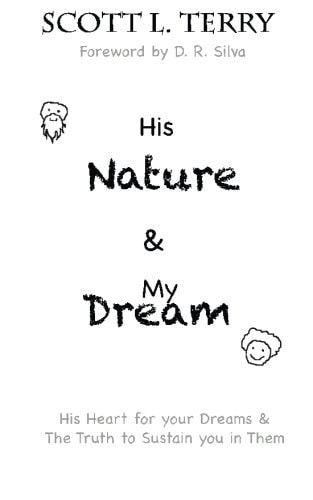 His Nature and My Dream His Heart for You Dreams and the Truth to Sustain You in Them